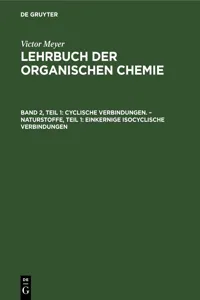 Cyclische Verbindungen. – Naturstoffe, Teil 1: Einkernige isocyclische Verbindungen_cover