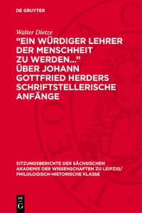 "Ein würdiger Lehrer der Menschheit zu werden..." über Johann Gottfried Herders schriftstellerische Anfänge_cover