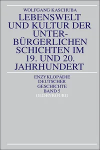 Lebenswelt und Kultur der unterbürgerlichen Schichten im 19. und 20. Jahrhundert_cover