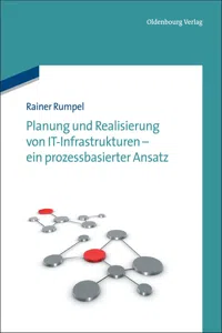 Planung und Realisierung von IT-Infrastrukturen - ein prozessbasierter Ansatz_cover