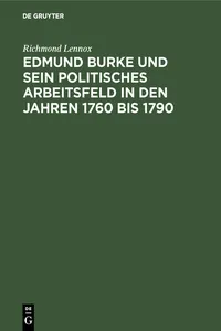 Edmund Burke und sein politisches Arbeitsfeld in den Jahren 1760 bis 1790_cover