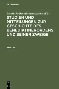 Studien und Mitteilungen zur Geschichte des Benediktinerordens und seiner Zweige. Band 43_cover