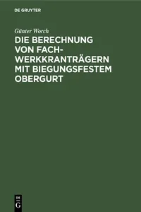 Die Berechnung von Fachwerkkranträgern mit biegungsfestem Obergurt_cover