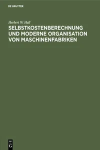 Selbstkostenberechnung und moderne Organisation von Maschinenfabriken_cover