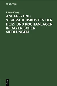 Anlage- und Verbrauchskosten der Heiz- und Kochanlagen in bayerischen Siedlungen_cover