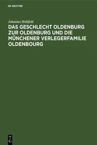 Das Geschlecht Oldenburg zur Oldenburg und die Münchener Verlegerfamilie Oldenbourg_cover