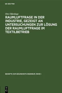 Raumluftfrage in der Industrie, gezeigt an Untersuchungen zur Lösung der Raumluftfrage im Textilbetrieb_cover