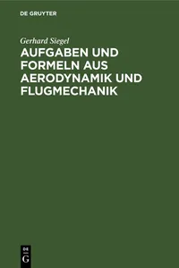 Aufgaben und Formeln aus Aerodynamik und Flugmechanik_cover