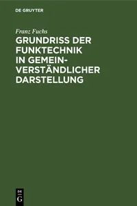 Grundriß der Funktechnik in gemeinverständlicher Darstellung_cover