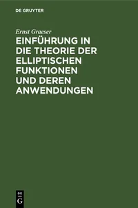 Einführung in die Theorie der elliptischen Funktionen und deren Anwendungen_cover