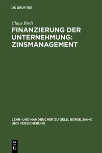 Finanzierung der Unternehmung: Zinsmanagement_cover