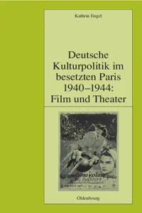 Deutsche Kulturpolitik im besetzten Paris 1940-1944: Film und Theater_cover