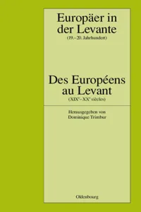 Europäer in der Levante - Zwischen Politik, Wissenschaft und Religion (19.-20. Jahrhundert)_cover