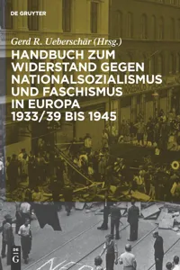 Handbuch zum Widerstand gegen Nationalsozialismus und Faschismus in Europa 1933/39 bis 1945_cover