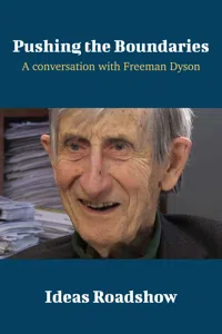 Pushing the Boundaries - A Conversation with Freeman Dyson_cover