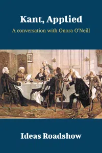Kant, Applied - A Conversation with Onora O'Neill_cover