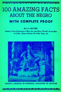 100 Amazing Facts About the Negro with Complete Proof: A Short Cut to The World_cover