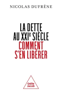 La Dette au XXIe siècle. Comment s'en libérer_cover