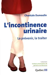 L'incontinence urinaire : La prévenir, la traiter_cover