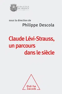 Claude Lévi-Strauss, un parcours dans le siècle_cover