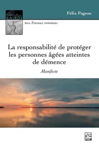 La responsabilité de protéger les personnes âgées atteintes de démence. Manifeste_cover