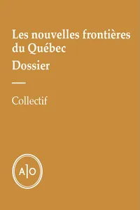 Dossier - Les nouvelles frontières du Québec_cover