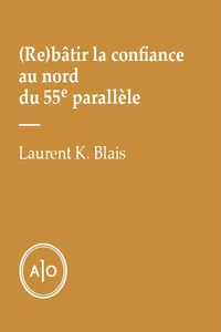 (Re)bâtir la confiance au nord du 55e parallèle_cover