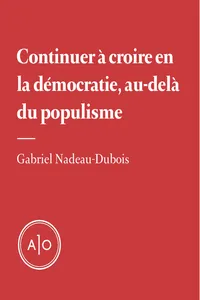 Croire en la démocratie, au-delà du populisme_cover