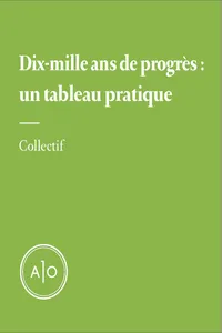 Dix-mille ans de progrès: un tableau pratique_cover