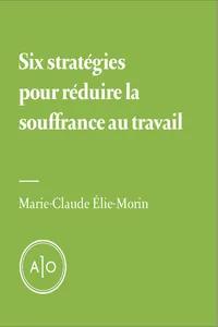 Six stratégies pour réduire la souffrance au travail_cover