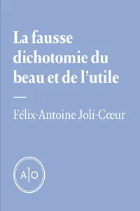 La fausse dichotomie du beau et de l'utile_cover