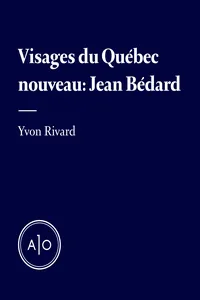 Les visages du Québec nouveau: Jean Bédard_cover