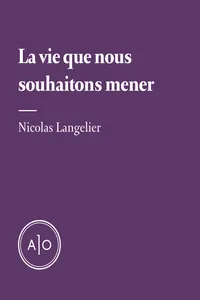 La vie que nous souhaitons mener_cover