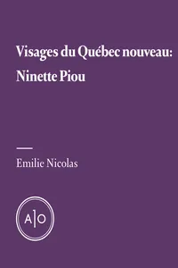 Visages du Québec nouveau: Ninette Piou_cover