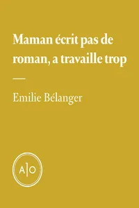 Maman écrit pas de roman, a travaille trop_cover