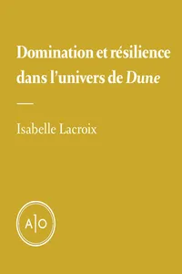 Domination et résilience dans l'univers de «Dune»_cover