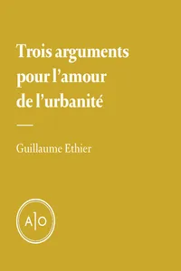 Trois arguments pour l'amour de l'urbanité_cover