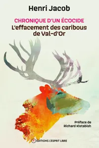 Chronique d'un écocide : l'effacement des caribous de Val-d'Or_cover