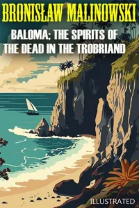 Baloma; the Spirits of the Dead in the Trobriand Islands. Illustrated_cover