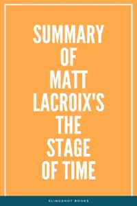 Summary of Matt LaCroix's The Stage of Time_cover