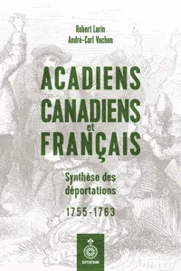 Acadiens, Canadiens et Français. Synthèse des déportations_cover