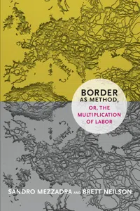 Border as Method, or, the Multiplication of Labor_cover