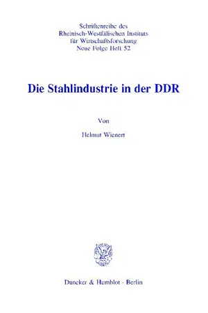 Die Stahlindustrie in der DDR.