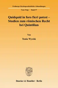 Quidquid in foro fieri potest - Studien zum römischen Recht bei Quintilian._cover