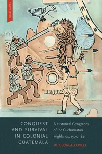 Conquest and Survival in Colonial Guatemala, Fourth Edition_cover