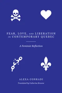 Fear, Love, and Liberation in Contemporary Québec_cover