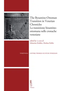 The Byzantine-Ottoman Transition in Venetian Chronicles / La transizione bizantino-ottomana nelle cronache veneziane_cover
