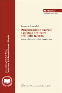 Organizzazione teatrale e politica del teatro nell'Italia fascista_cover