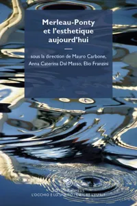 Merleau-Ponty et l'esthétique aujourd'hui / Merleau-Ponty e l'estetica oggi_cover