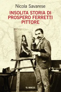 Insolita storia di Prospero Ferretti pittore_cover